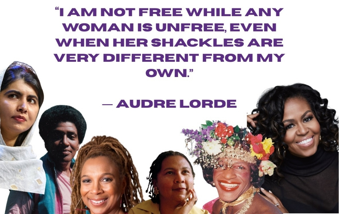 The image features a quote by Audre Lorde: "I am not free while any woman is unfree, even when her shackles are very different from my own." Below the quote are images of individuals including Malala Yousafzai and others wearing diverse attire and expressions.